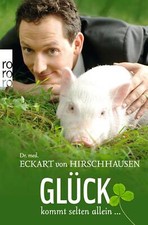Glück kommt selten allein ... von Eckart von Hirschhausen (2011, Taschenbuch)