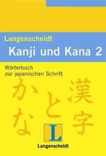 Langenscheidt Kanji & Kana - Wörterbuch. Handbuch und Lexikon der japanischen Sc