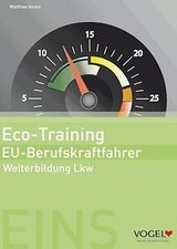 Eco-Training EU-Berufskraftfahrer: Weiterbildung Lkw. Ar... | Buch | Zustand gut