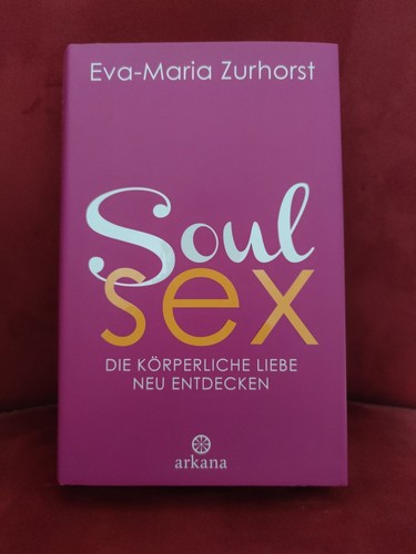 Soulsex die körperliche - soulsex:,