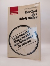 Der Tod des Adolf Hitler. Unbekannte Dokumente aus Moskauer Archiven. Eingeleite