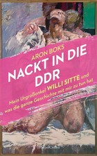 Nackt in die DDR. Mein
