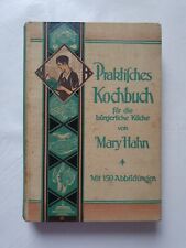 Uraltes Praktisches Kochbuch für die bürgerliche Küche von Mary Hahn 1929