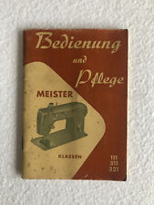 Bedienungsanleitung Bedienung und Pflege Meister Klassen 111 311 321 Nähmaschine
