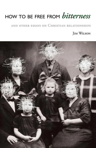 How free from - how, bitterness