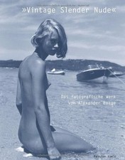 Vintage Slender Nude: Das fotografische Werk von Alexander Baege Buch Isele, K