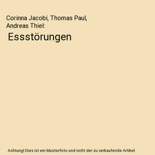 Essstörungen, Corinna Jacobi, Thomas Paul, Andreas Thiel