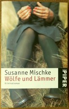 Susanne Mischke: Wölfe und Lämmer · Krimi · 1995, Piper Tb 4236