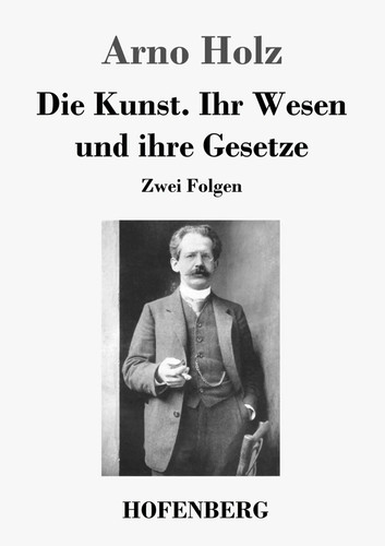 Arno holz die kunst ihr - die, kunst.