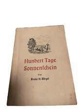 Hundert Tage Sonnenschein Bruno H.Burgel 1940