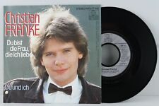 7" Single - CHRISTIAN FRANKE - Du bist die Frau die ich liebe - Ariola 1983