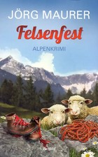 Felsenfest: Alpenkrimi - Jörg Maurer [Broschiert, Weltbild]
