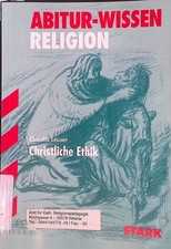 Christliche Ethik Abitur-Wissen; Religion. Leuser, Claudia: