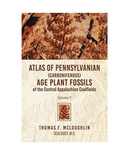 Atlas Of Pennsylvanian [Carboniferous] Age Plant Fossils of the Central Appalach