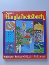 Neues Handarbeitsbuch in Farbe Stricken Sticken Häkeln Makramee Handarbeit