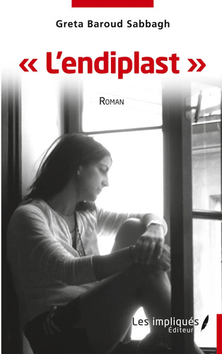 Endiplast roman greta baroud - l'endiplast,