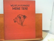 Wihelm Kuhnert : Meine Tiere -