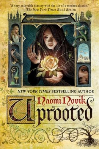 Uprooted naomi novik - uprooted,