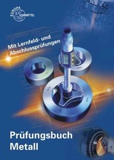 Prüfungsbuch Metall: Mit