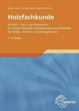 Holzfachkunde: Ein Lehr-, Lern- und Arbeitsbuch für Tischler/Schreiner, Hol