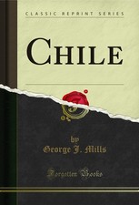 Chile (Classic Reprint)