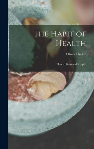 Huckel habit health how - huckel, of