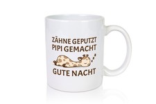 Zähne geputzt, Pipi gemacht