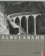 Albulabahn: Harmonie von Landschaft und Technik (Bahnromantik)