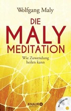 Die Maly-Meditation: Wie