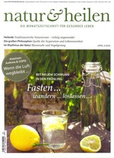 NATUR & HEILEN * APRIL 4 / 2016 * MONATSZEITSCHRIFT FÜR GESUNDES LEBEN *
