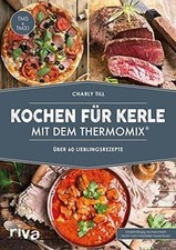 Kochen für Kerle mit dem Thermomix®: Über 60 Liebli... | Buch | Zustand sehr gut