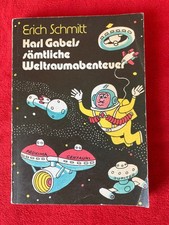 Karl Gabels sämtliche Weltraumabenteuer Erich Schmitt Eulenspiegel Verlag 1980