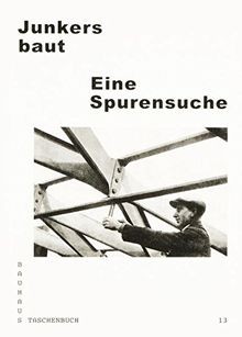 Junkers baut eine spurensuche - junkers,