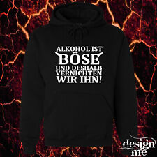 Hoodie mit Spruch Alkohol ist böse lustig Sprüche Motiv Pulli Geschenk