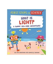 First Steps in Science: What is Light?, Kay Barnham