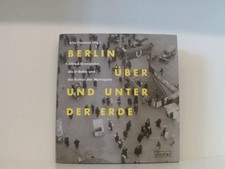 Berlin über und unter der Erde: Alfred Grenander, die U-Bahn und die Kultur der 