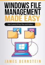 Bernstein - Windows File Management Made Easy  Take Control of Your Fi - X555z