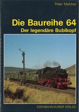 Die Baureihe 64 Melcher Eisenbahn-Kurier Verlag EK Der legendäre Bubikopf DB DR