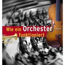 Wie ein Orchester funktioniert von Christoph Richter | Buch | Zustand akzeptabel