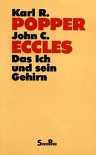 Das Ich und sein Gehirn von Popper, Karl R, Eccles, John C | Buch | Zustand gut