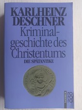 Deschner : Kriminalgeschichte des Christentums / Zweiter Band: Die Spätantike