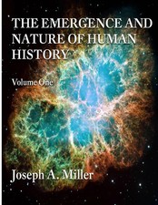 Joseph Miller | THE EMERGENCE AND NATURE OF HUMAN HISTORY Volume One | Buch