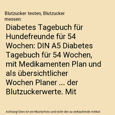 Diabetes Tagebuch für Hundefreunde für 54 Wochen: DIN A5 Diabetes Tagebuch fü