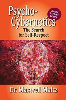 Psycho cybernetics the search - the,