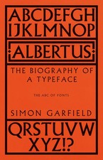 Albertus | The Biography of a Typeface (The ABC of Fonts) | Simon Garfield