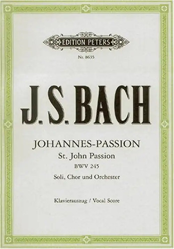 Johannes passion bwv 245 - bwv,