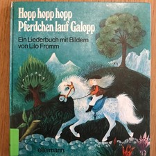 Lilo Fromm: Hopp hopp hopp Pferdchen lauf Galopp. Ein Liederbuch