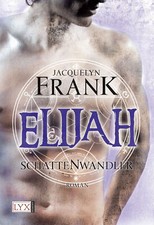 Schattenwandler 3 - Elijah von Jacquelyn Frank