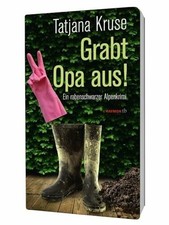 Grabt Opa aus!: Ein
