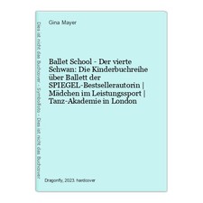 Ballet School - Der vierte Schwan: Die Kinderbuchreihe über Ballett de 1527919-2